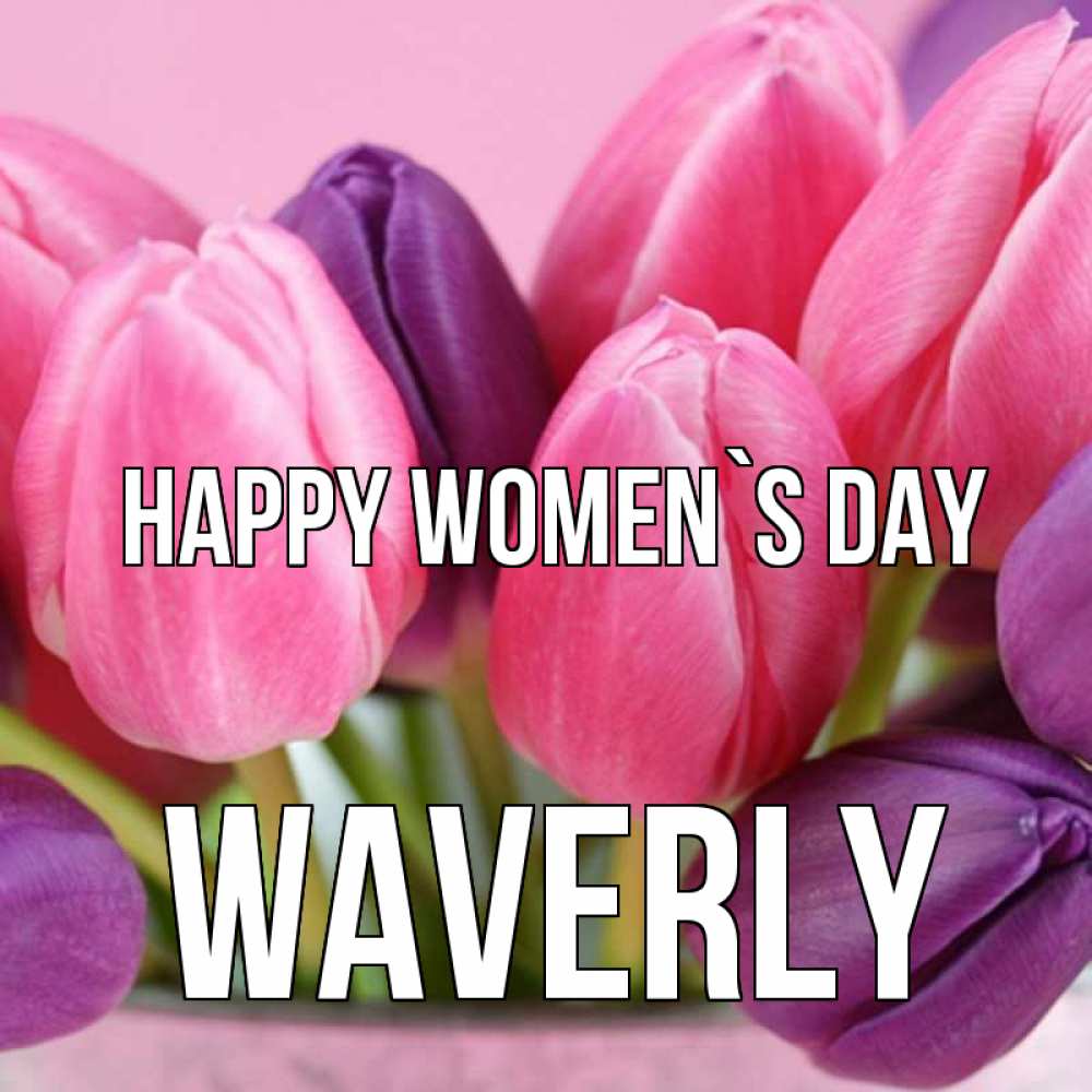 Greetings card с именем, Waverly happy women`s day маме 1 Greetings with text for free download 